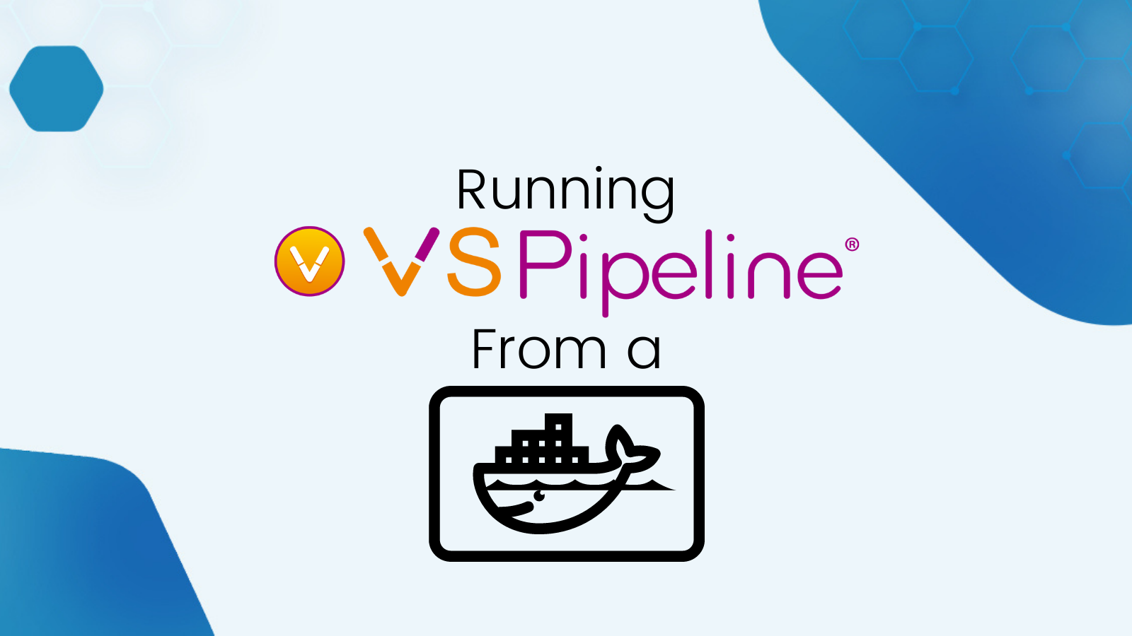 Running VSPipeline from A Docker Container
