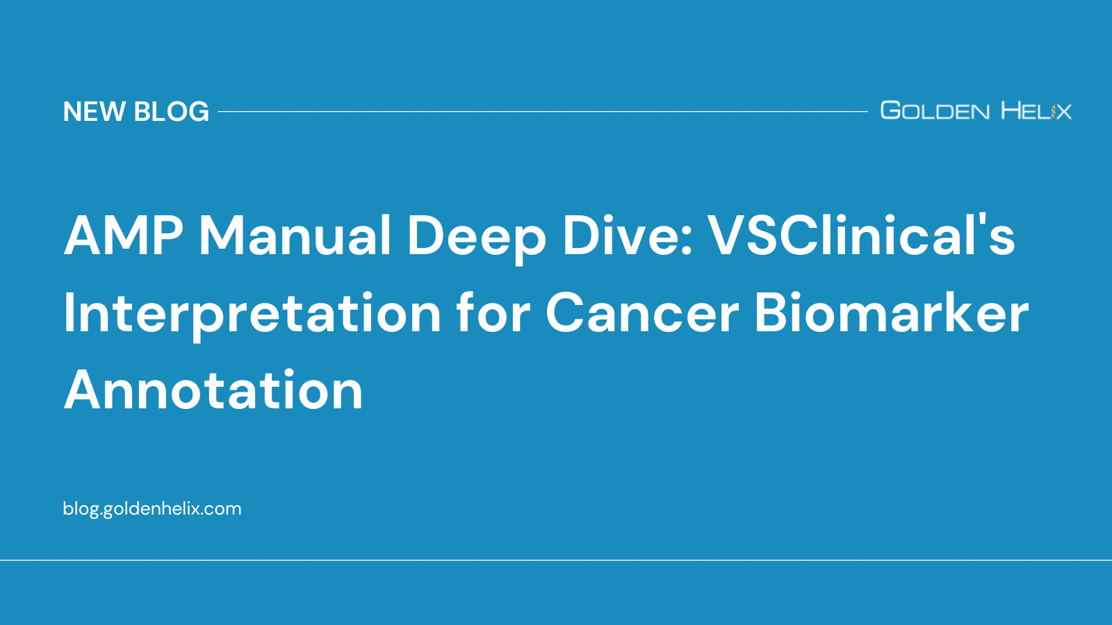AMP Manual Deep Dive VSClinical's Interpretation for Cancer Biomarker Annotation