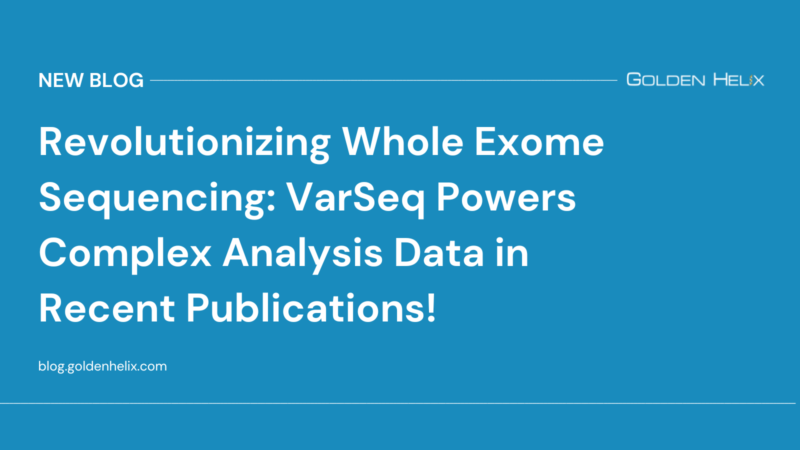 Revolutionizing Whole Exome Sequencing VarSeq Powers Complex Analysis Data in Recent Publications!